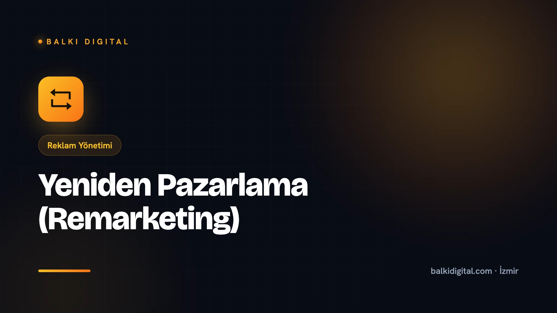 Yeniden Pazarlama (Remarketing)